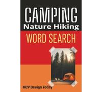 Camping Nature Hiking Word Search Puzzle Book: Word Search Puzzles with Easy to Read Print about Camping, Nature, Hiking and More | 6x9 Inches, 120 ... … Gift for Vacation, Holidays, and Relaxation