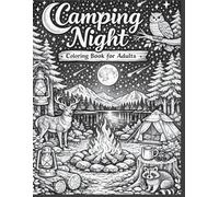 Camping Night Coloring Book for Adults: A Relaxing Nature Coloring Adventure Under the Stars