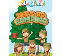 Camping Outdoor Activity Coloring Pages: 50 Adventure-Filled Designs of Tents, Campfires, and Wilderness Fun for Kids