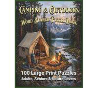 Camping & Outdoors Word Search Puzzle Book: 100 Large Print Puzzles, for Adults, Seniors & Nature Lovers (BTM Books Word Search Puzzle Books for Seniors)