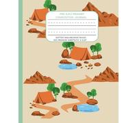 Camping Pre-K/K2 Primary Composition Journal: 100 Premium Sheets | US 7.5” x 9.25” | Dotted Midline Wide Ruled | Ideal for Kindergarten, Storytelling, Drawing and Writing