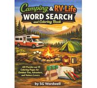 Camping & RV Life Word Search and Coloring Book: 40 Puzzles and 15 Coloring Pages for Outdoor Fun, Adventure, and Nature Lovers