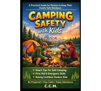 Camping Safety with Kids: 10 (Camping with Kids)