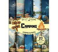 Camping Scrapbook Paper: 10 Outdoor & Nature Designs, 20 Double-Sided Sheets for Card Making, Journaling, Wrapping, Decoupage & More | 8.5" x 11"