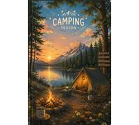 Camping Season Notebook - Cozy Outdoor Adventure Journal: Campfire & Mountain Adventure Theme | 100 Lined Pages | Scenic Outdoor Camping Notebook | 6x9 Inches