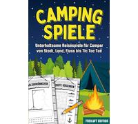Camping Spiele: Unterhaltsame Reisespiele für Camper von Stadt, Land, Fluss bis Tic Tac Toe: Reisespiele für Camper und Familien: Der Spieleblock für ... Beschäftigung für Kinder und Erwachsene.