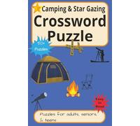Camping & Star Gazing Crossword Puzzle: 6x9, 120 pages, Crosswords are a thrilling word adventure where curiosity meets clever thinking!
