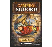 Camping Sudoku Puzzle Book: 50 Camping-themed sudoku puzzles with fun outdoor facts. Relaxing brain games for teens, adults & seniors