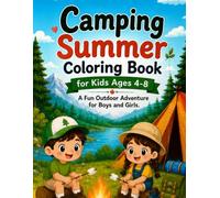 Camping Summer Coloring Book for Kids Ages 4-8: A Fun Outdoor Adventure for Boys and Girls