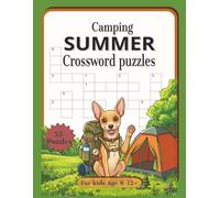 Camping Summer Crossword Puzzles for Kids Ages 8-12: 55 Fun and Educational Outdoor Word Puzzles with Solutions | Camping, Nature, Animals and Summer Camp Vocabulary
