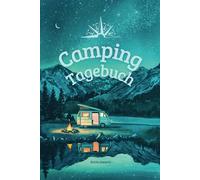 Camping Tagebuch für Frauen: Logbuch mit Inspirationen für Frauen, Van Life und Offroad Queens (Camping Logbücher und Tagebücher für Frauen)
