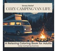 Camping & Van Life Coloring Book: 24 Inspiring Outdoor Adventure Designs: Van Life Art • Camping Adventures • Single-Sided Pages