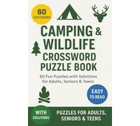 Camping & Wildlife Crossword Puzzle Book: Crossword Puzzles with Easy to Read Print About Camping, Wildlife & Outdoors | 6x9 inches, 120 pages | 60 puzzles | Gift for Holidays, Vacations & Relaxation