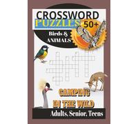 Camping Wildlife Crossword Puzzle: Crossword Puzzles with Easy-to-Read Print about Camping in the Wilderness, Nature, Wild Birds, Wild Animals | 6x9 ... for Vacations, Holidays, and Relaxation
