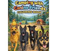 Camping With Canine Friends: Coloring Book
