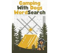 Camping With Dogs Word Search Puzzle Book: Word Searches with Easy to Read Print about Camping with Dogs, Pets and More | 6x9 inches, 110 pages | 50+ Puzzles