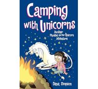Camping with Unicorns: Another Phoebe and Her Unicorn Adventure