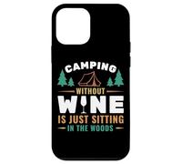 Camping Without Wine Is Just Sitting In The Woods Camping Carcasa para iPhone 12 Mini
