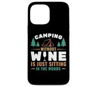 Camping Without Wine Is Just Sitting In The Woods Camping Carcasa para iPhone 13 Pro MAX