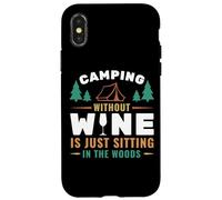 Camping Without Wine Is Just Sitting In The Woods Camping Carcasa para iPhone X/XS