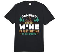 Camping Without Wine Is Just Sitting In The Woods Camping Comfort Colors Adult Heavyweight T-Shirt