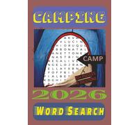 CAMPING WORD SEARCH 2026: Word Searches with easy to read print about CAMPING, HIKING, NATURE AND MORE | 6X9 Inches | 110 pages | 400+ Words | 50+ ... Gift for Vacations, Holiday and Free Times