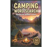 Camping Word Search: 50 Outdoor Adventure Word Search Puzzles for Adults, Seniors and Teens - The Perfect Camping Activity Book for Nature Lovers and Hiking Enthusiasts