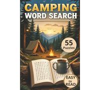 Camping Word Search: A Relaxing Collection of 55 Camping-Themed Word Search Puzzles Featuring Tents, Campfires, Nature Trails, Stargazing, and More for Adults, Teens and Seniors
