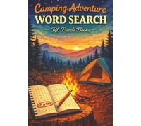 Camping Word Search: Camping Puzzle Book for Adults & Teens Featuring Outdoor Adventure, Nature, Travel and Relaxing Brain Games