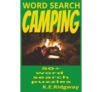 CAMPING WORD SEARCH: CAMPING WORD SEARCH , SEARCH A WORD BOOK, FIND A WORD , SEARCH BOOK WORDS 6X9IN.FUN , EXCITING OR RELAXING