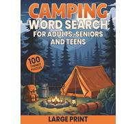 Camping Word Search: Explore the Outdoors with 100 Unique Large Print Camping Puzzles for Seniors, Adults, and Teens