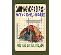 Camping Word Search for Kids, Teens, and Adults: Outdoor Puzzles, Nature, Hiking, Survival, and Fun