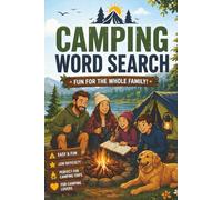 Camping Word Search - Fun for the whole family: Easy & Fun Camping-Themed Puzzles for All Ages | Relaxing Outdoor Activity Book | Large Print Word ... Trips & Nature Lovers | 110 Pages, 6x9 Inches