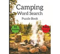 Camping Word Search Puzzle Book: Enjoy 55 Relaxing Outdoor-Themed challenges with 9 Words per puzzle, Fun for Teens, Adults and Seniors