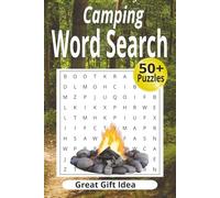 Camping Word Search: Puzzle Book for Adults: Relaxing, Easy-to-Read Outdoor-Themed Word Search Puzzles for Campers & Nature Lovers (50+ Puzzles, Great Gift Idea) (Outdoor Word Search Series)