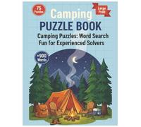 Camping Word Search Puzzle Book for All Ages Large Print: 75 Fun & Challenging Puzzles with Over 900 Words and Solutions: Hours of Brain-Boosting Fun ... Packed with Camping-Themed Word Challenges