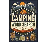 Camping Word Search Puzzle Book: For Teens, Adults, and Seniors | 55 Fun Outdoor-Themed Puzzles Featuring Camping, Hiking, Wildlife, RV Travel & Campfire Adventures