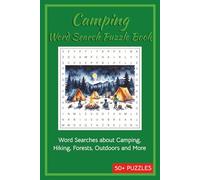 Camping Word Search Puzzle Book: Word Searches about Camping, Camp fires, Hiking and More | 50+ Puzzles | 6x9 inches,110 pages | … a Gift for Vocations, Holidays and Chill time.