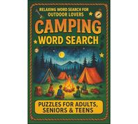 Camping Word Search Puzzle Book: Word Searches with Easy-to-Read Print about Camping, Exploring, Hiking and More | 6x9 inches, 110 pages | 50+ Puzzles ... for Vacations, Holidays and Relaxing Times