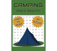 Camping Word Search Puzzle Book: Word Searches With Easy to Read Print About Nature, Outdoors, Wildlife, and More | 6x9 Inches, 110 Pages | 50+ Puzzles … Gift for Vacations, Holidays, and Free Times.