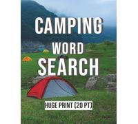 Camping Word Search Puzzle Book: Word Searches with Huge Bold Print about Wildlife, Trails, Tents, and More | 8.5x11 inches, 200 pages | 100 Puzzles | Gift for Vacations, Holidays and Free Times