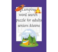 Camping word search Puzzle for Adults, seniors & teens: Camping word search Puzzle for Adults, seniors & teens , Word Searches That Make You Want to Pitch a Tent! 6 x 9, 110 pages, Bleed, Paperback