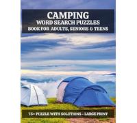Camping word search puzzle: Large Print with 75+ fun camping-themed puzzles about nature, RV life, Outdoors and more| 8.5x11 inches |1100+ Words