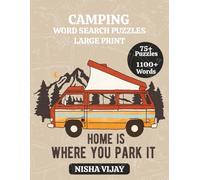 Camping word search puzzle: Large Print with 75+ fun camping-themed puzzles about nature, RV life, Outdoors and more| 8.5x11 inches |1100+ Words