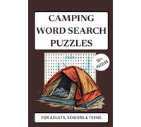 Camping Word Search Puzzles: Embrace the Great Outdoors: 50+ Wilderness Puzzles for Adults, Seniors & Teens
