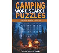 Camping Word Search Puzzles: Trails, Tents, Wildlife & Campfire Fun: Large Print Puzzles for Kids, Teens & Adults - Perfect for Road Trips, RV Life & Outdoor Adventures