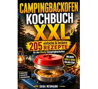 Campingbackofen Kochbuch XXL: 205 einfache & leckere Rezepte für den Omnia Campingbackofen