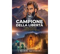 Campione della Libertà: Un omaggio ad Abdul Ali Mazari - padre della comunità hazara e combattente per la giustizia in Afghanistan