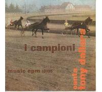 Campioni Canta Tony Dallara - My Tennessee / Ti Dirò / Brivido Blu / Condannami [Vinilo 7 pulgadas - 45 rpm]