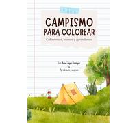 Campismo para colorear: Coloreemos, leamos y aprendamos